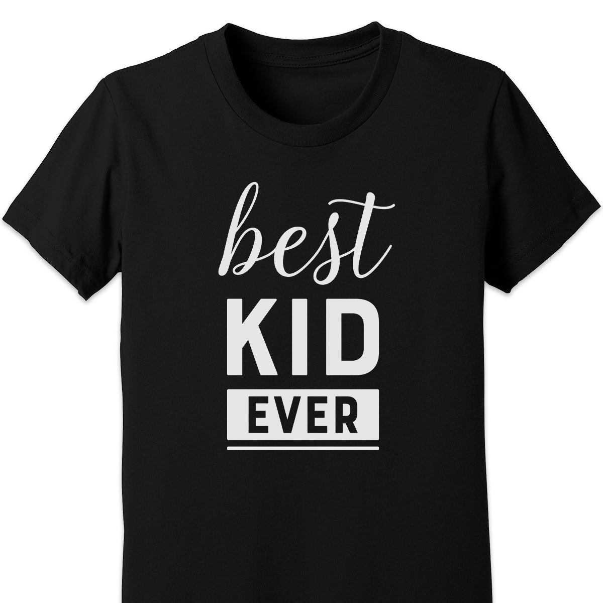 Best Kid Ever Kids Tee