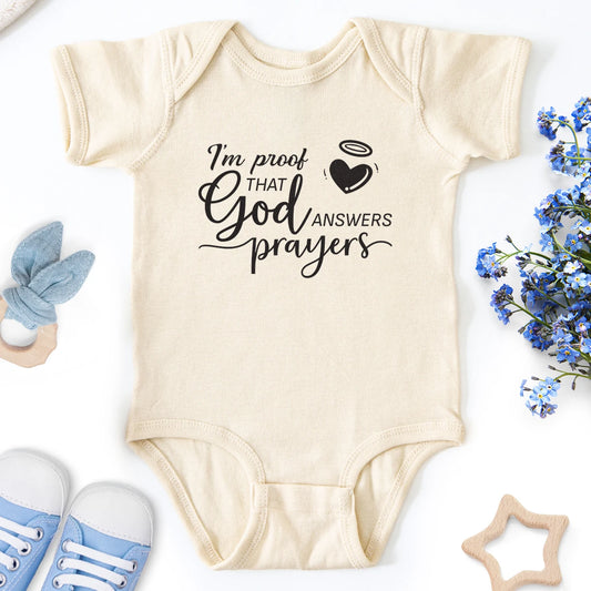 I'm Proof That God Answers Prayers Baby Bodysuit