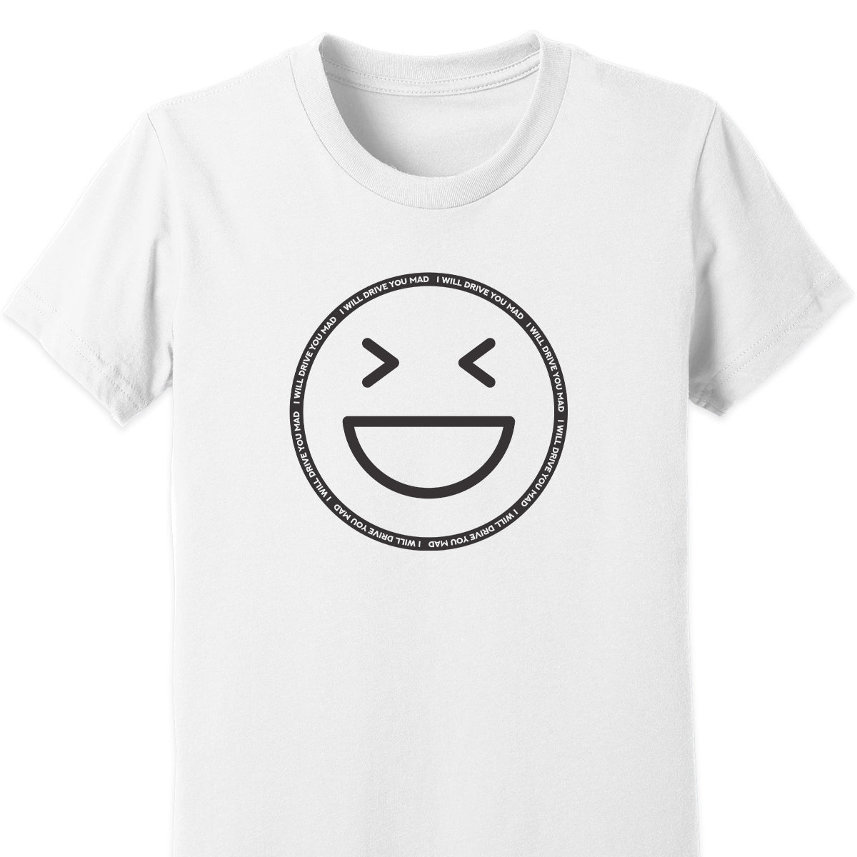 I Will Drive You Mad Kids Tee