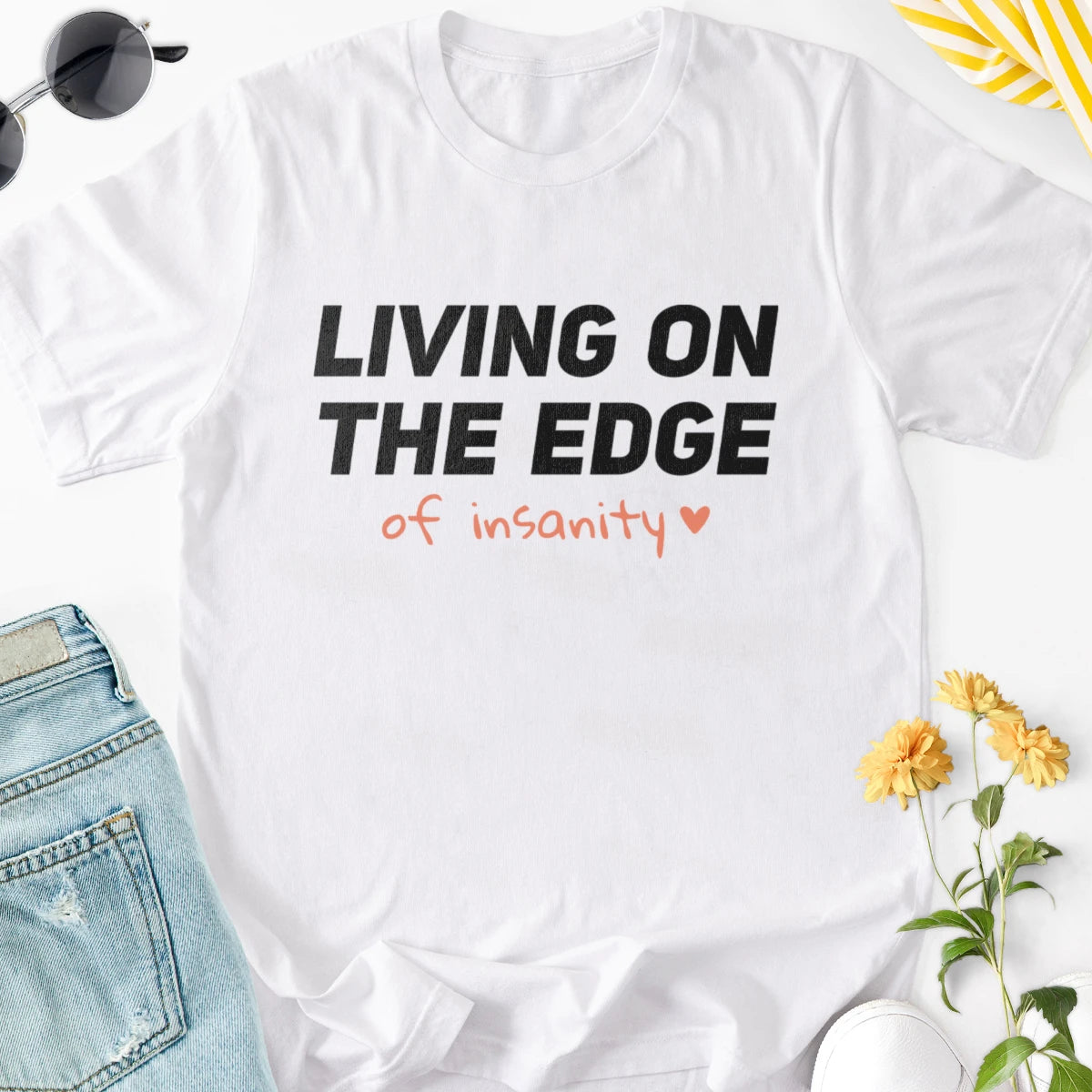 Living on the Edge of Insanity Adult Tee