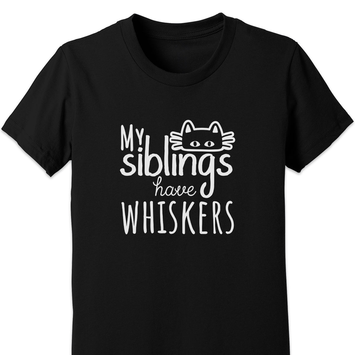 My Siblings Have Whiskers Kids Tee