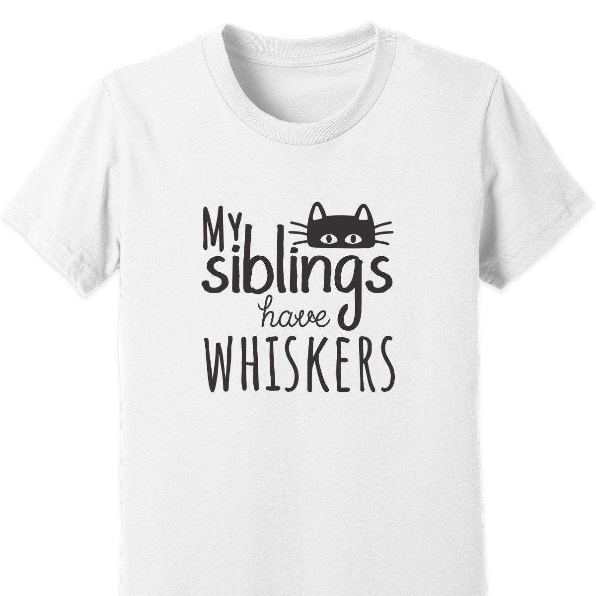 My Siblings Have Whiskers Kids Tee