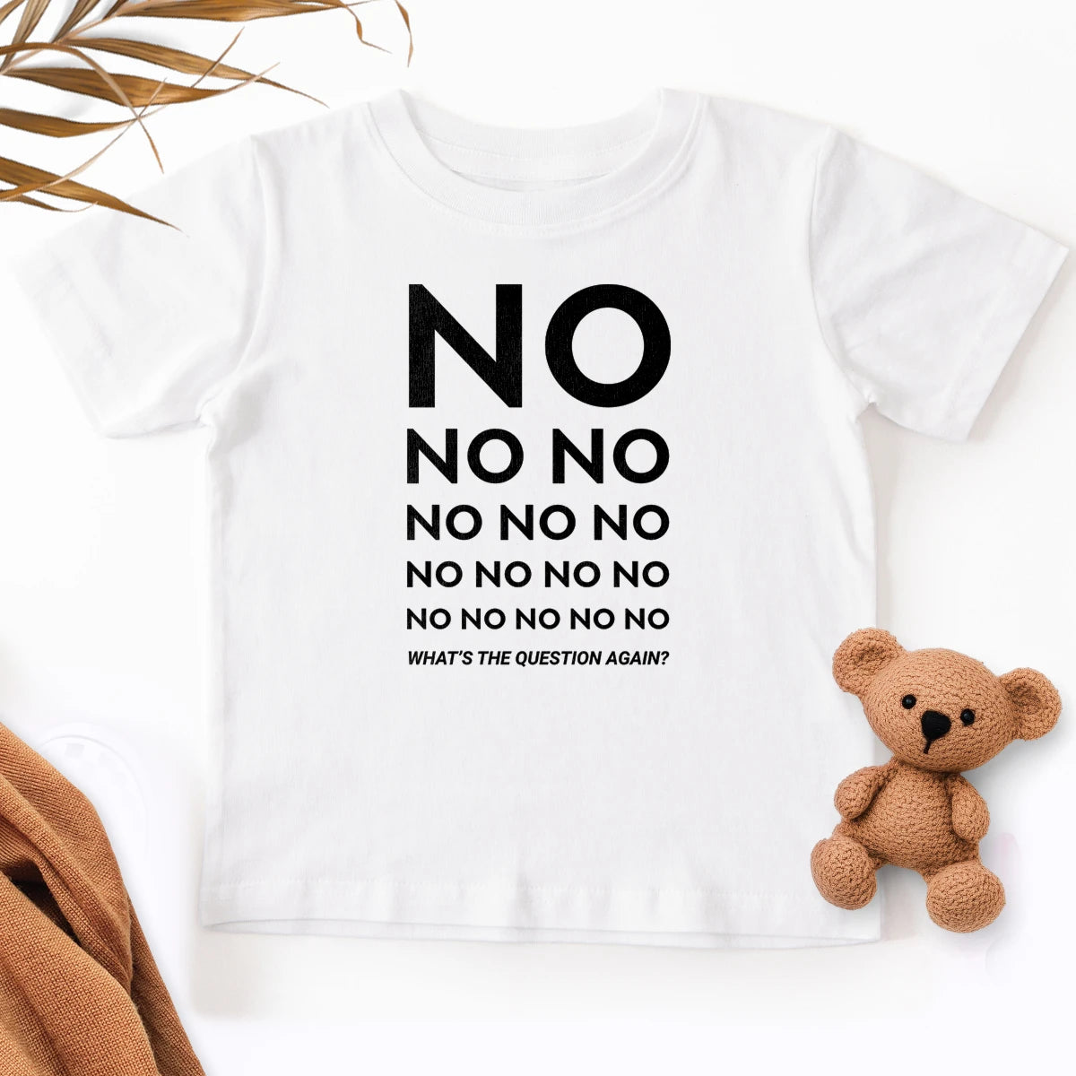 No No No... What's The Question Again? Kids Tee