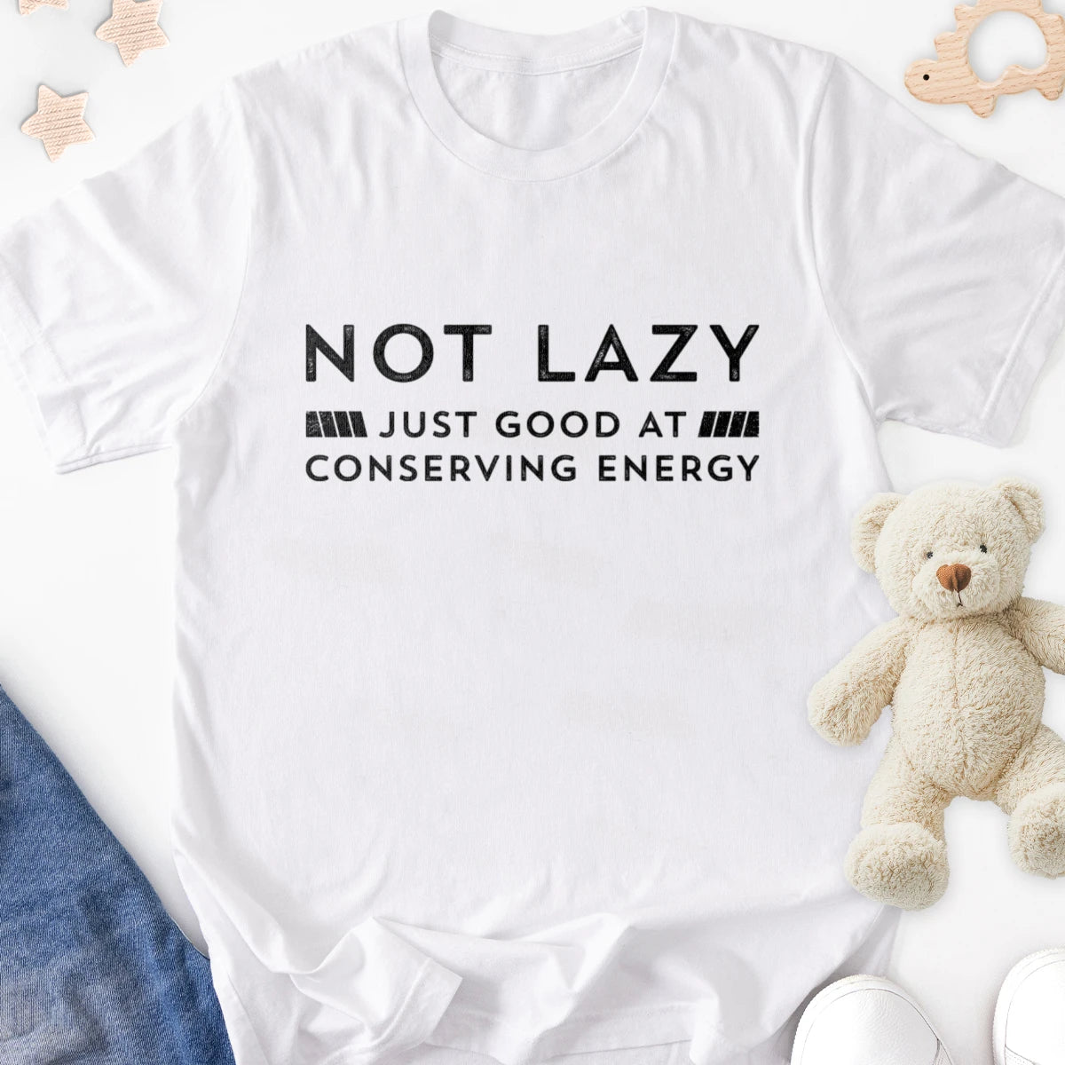 Not Lazy - Just Good at Conserving Energy Adult Tee