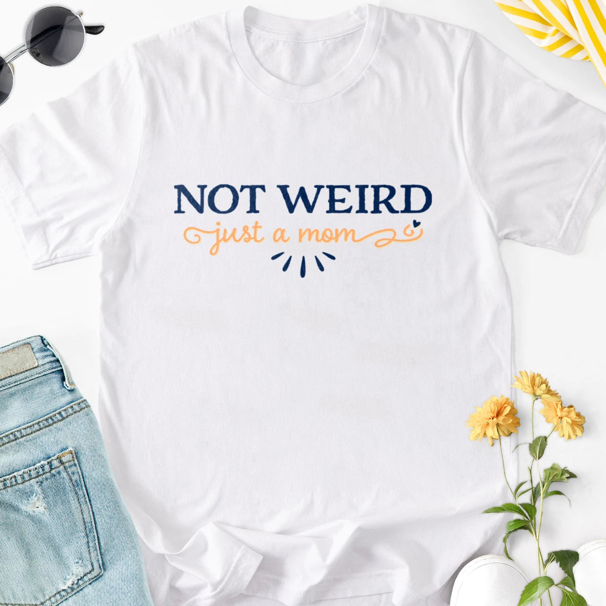 Not Weird Just a Mom Adult Tee