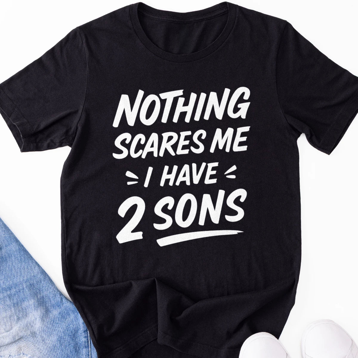 Nothing Scares Me I Have 2 Sons Adult Tee
