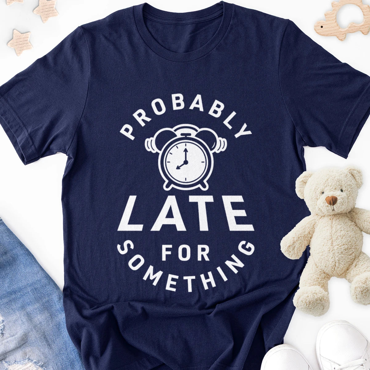 Probably Late for Something Adult Tee