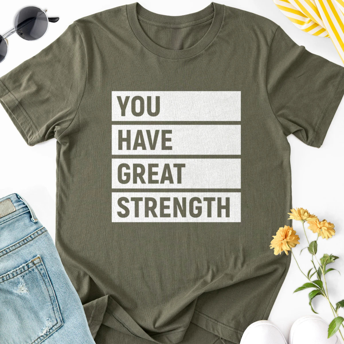 You Have Great Strength Adult Tee