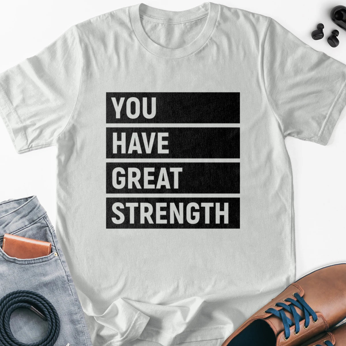 You Have Great Strength Adult Tee