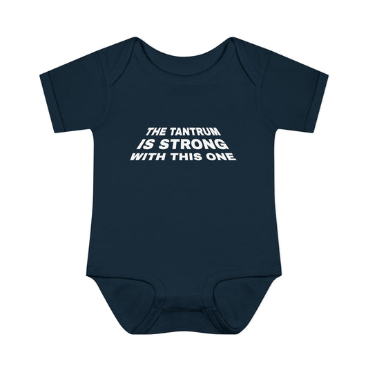 The Tantrum Is Strong With This One Baby Bodysuit