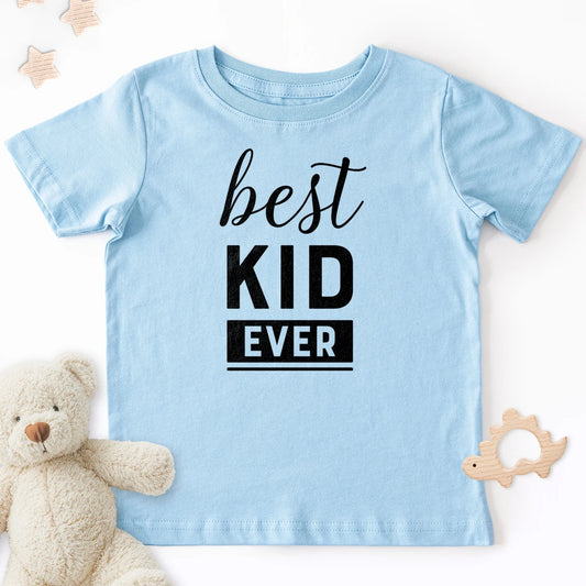 Best Kid Ever Kids Tee