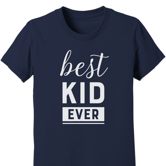 Best Kid Ever Kids Tee