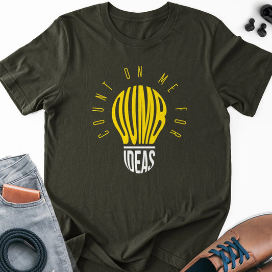Count on Me for Dumb Ideas Adult Tee