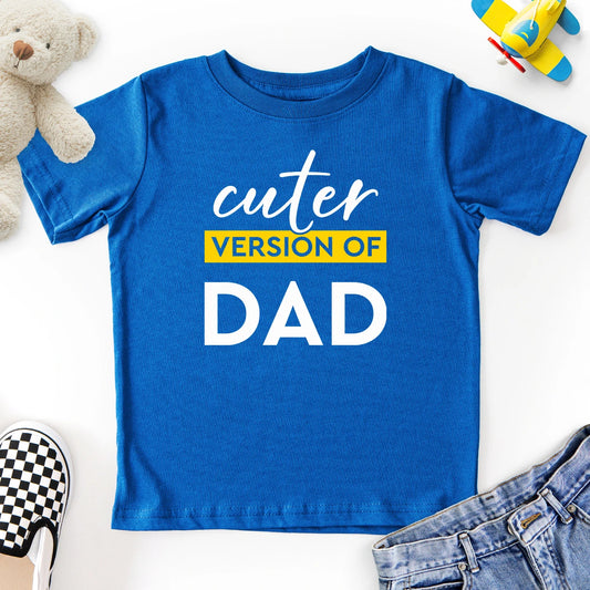 Cuter Version of Dad Kids Tee