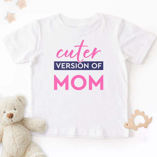 Cuter Version of Mom Kids Tee