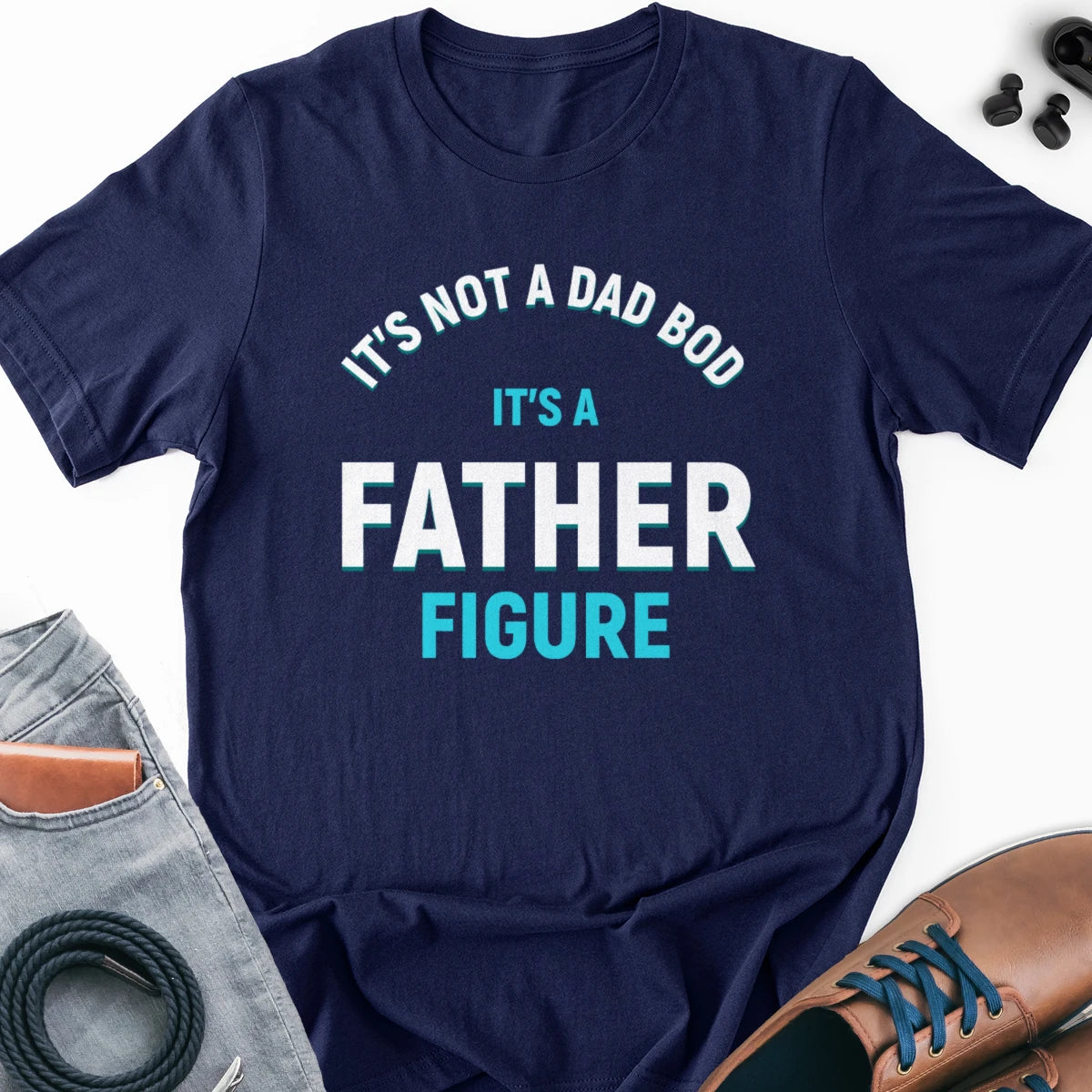 Dad Bod - Father Figure Adult Tee