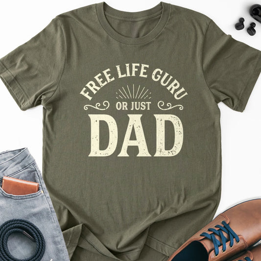 Free Life Guru or Just Dad Adult Tee