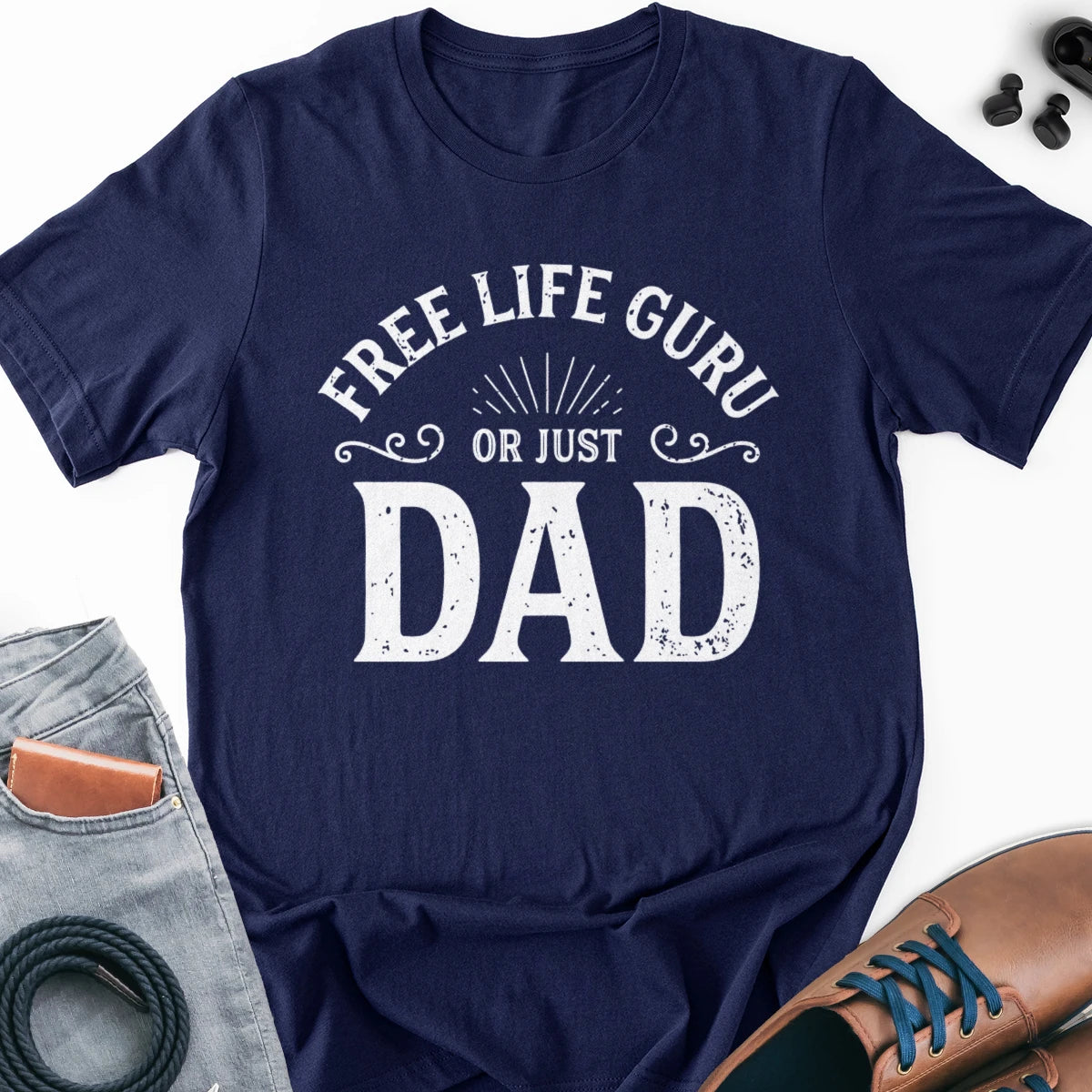 Free Life Guru or Just Dad Adult Tee