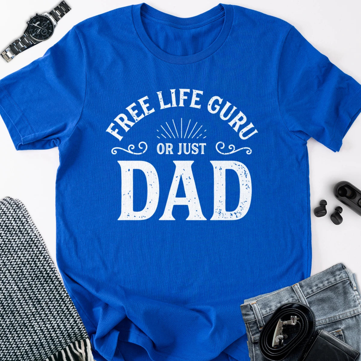 Free Life Guru or Just Dad Adult Tee