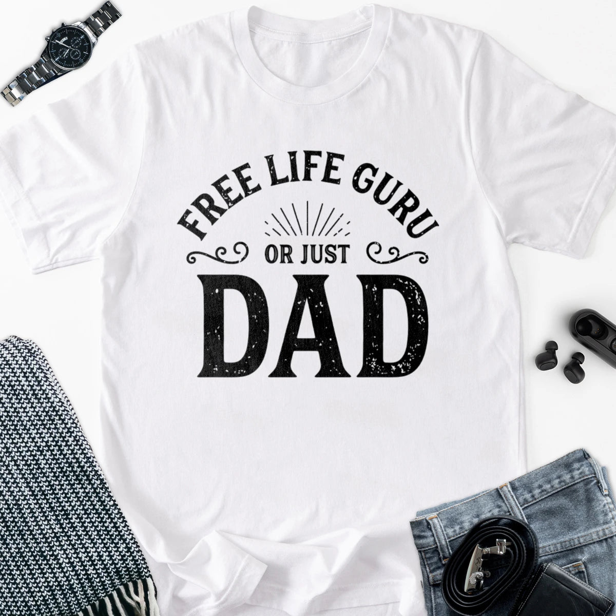 Free Life Guru or Just Dad Adult Tee