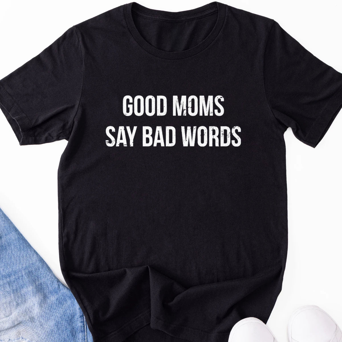Good Moms Say Bad Words V1 Adult Tee