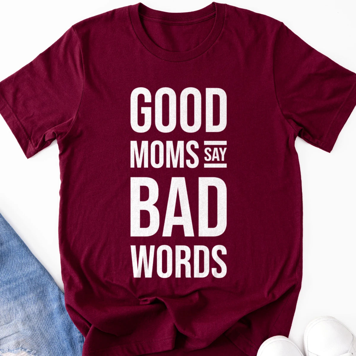Good Moms Say Bad Words V2 Adult Tee