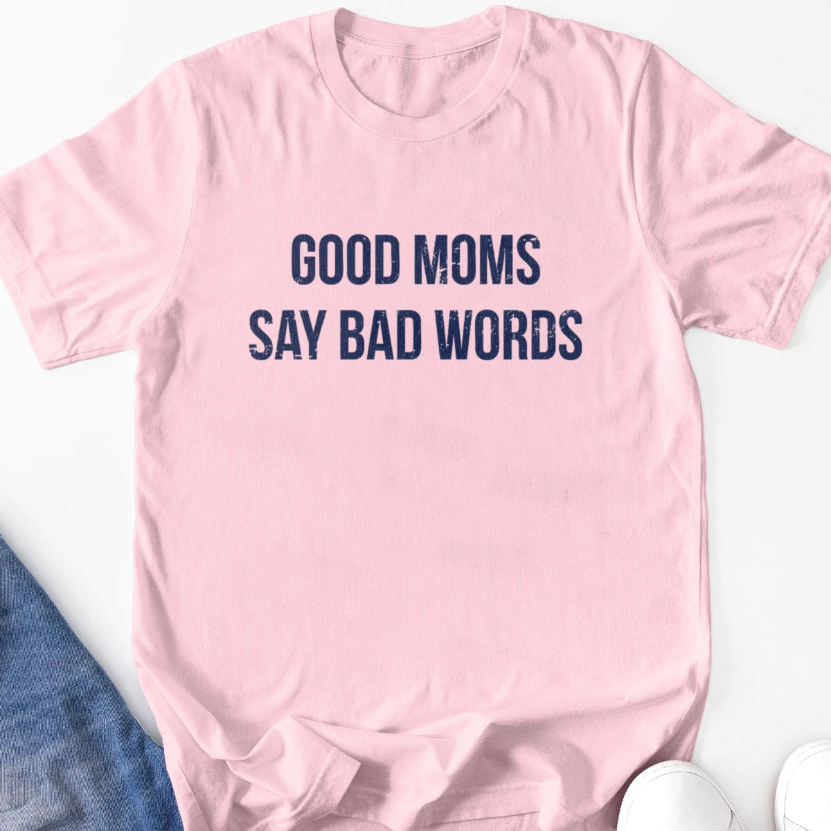 Good Moms Say Bad Words V1 Adult Tee
