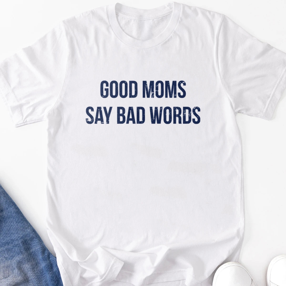 Good Moms Say Bad Words V1 Adult Tee