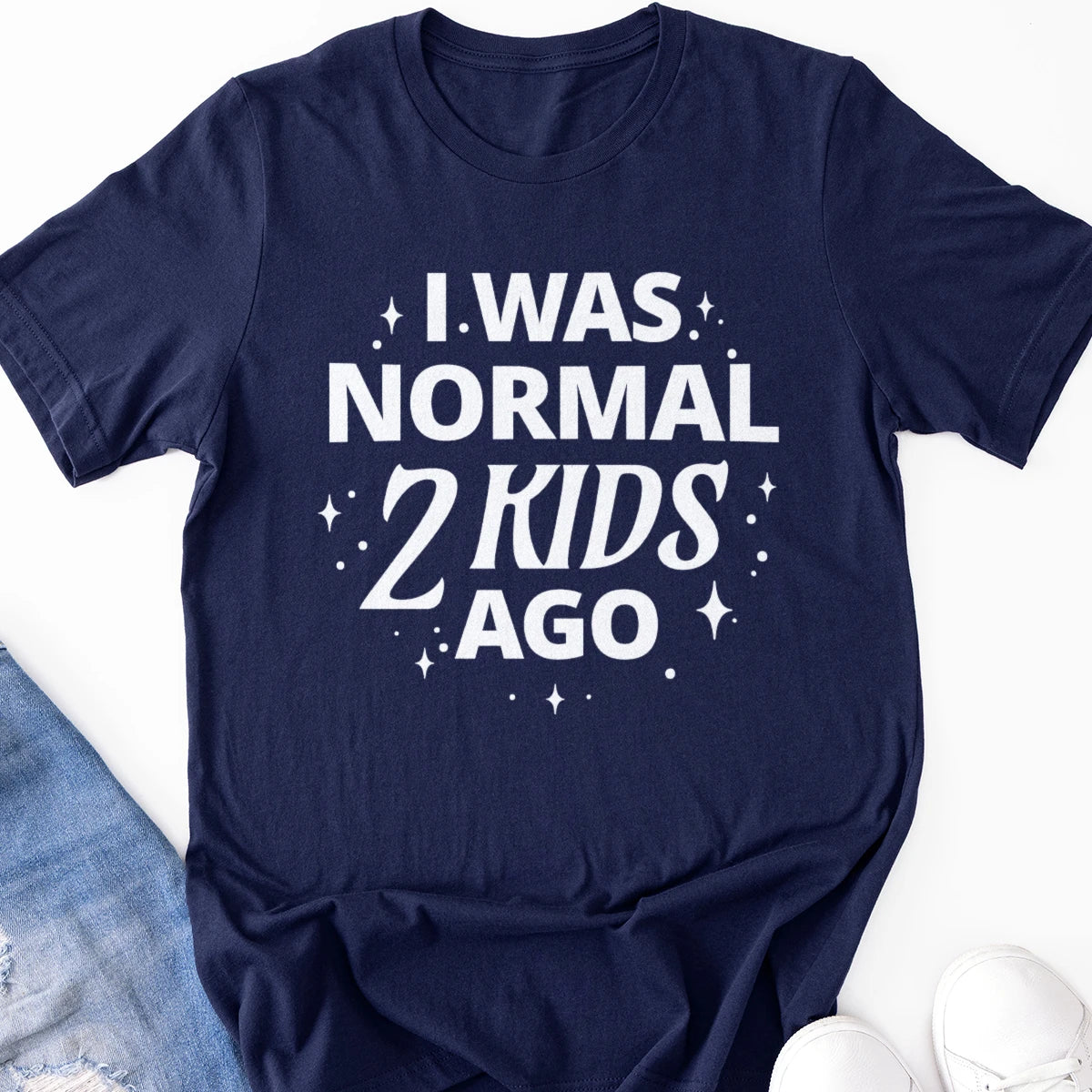 I Was Normal 2 Kids Ago Adult Tee