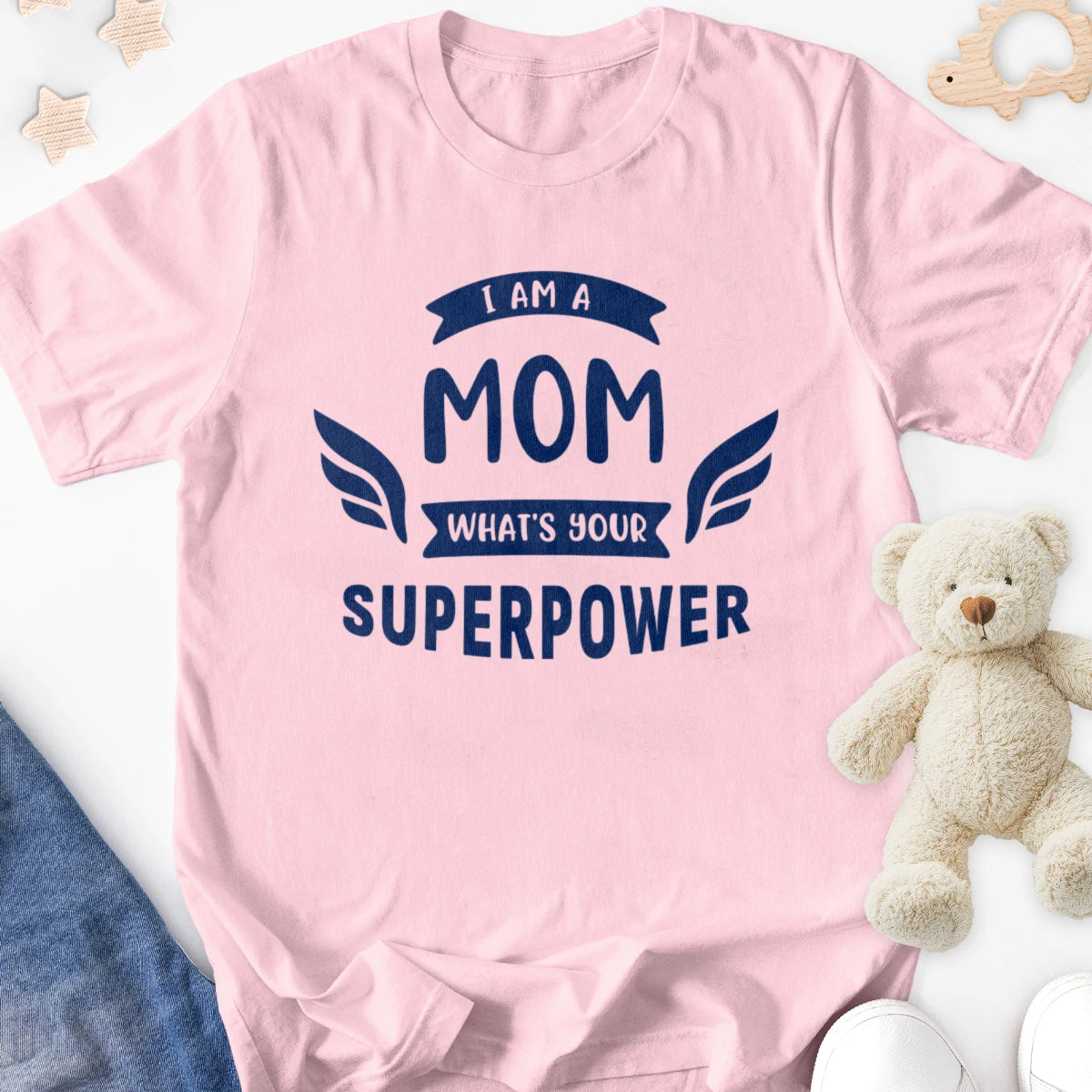 I'm a Mom What's Your Superpower Adult Tee