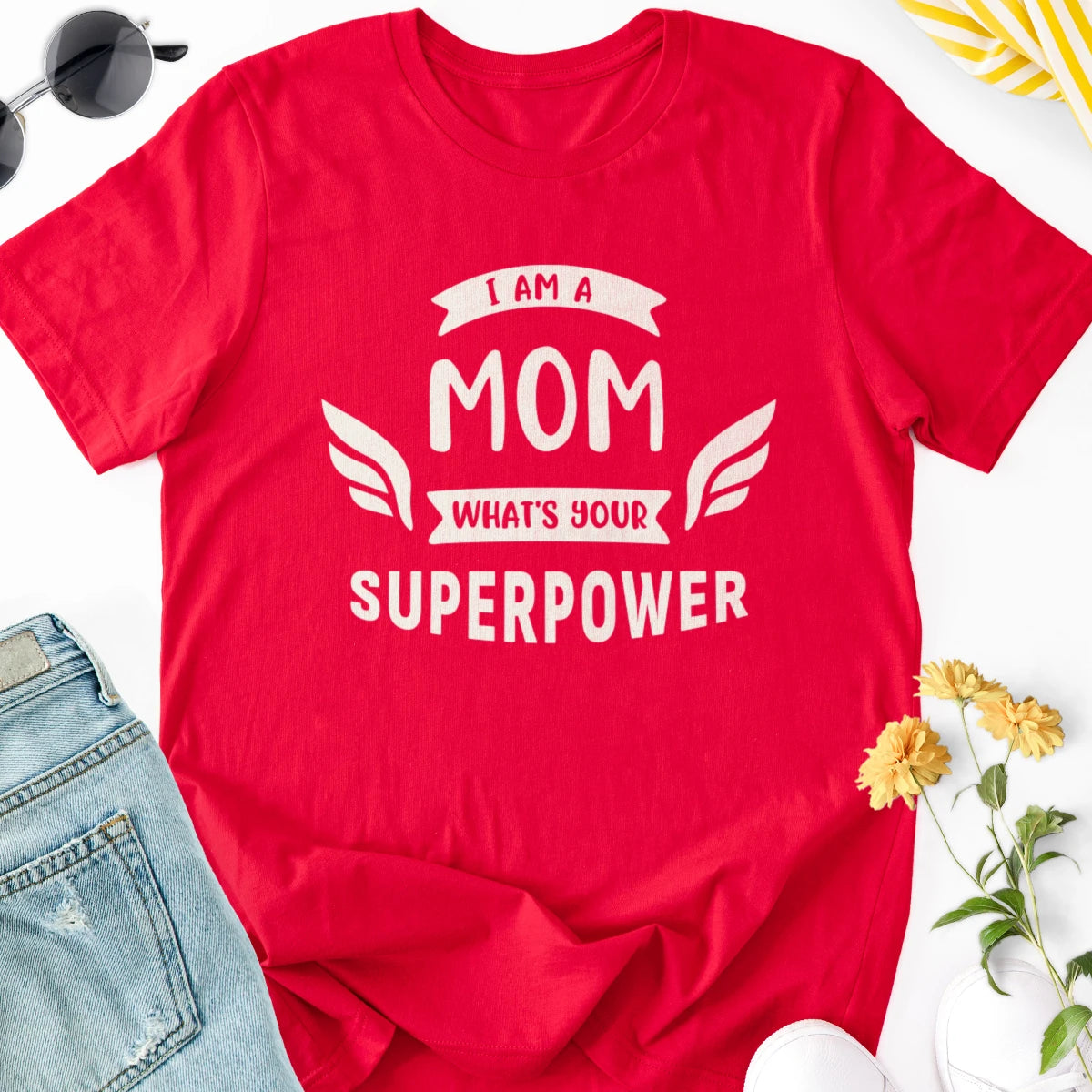 I'm a Mom What's Your Superpower Adult Tee