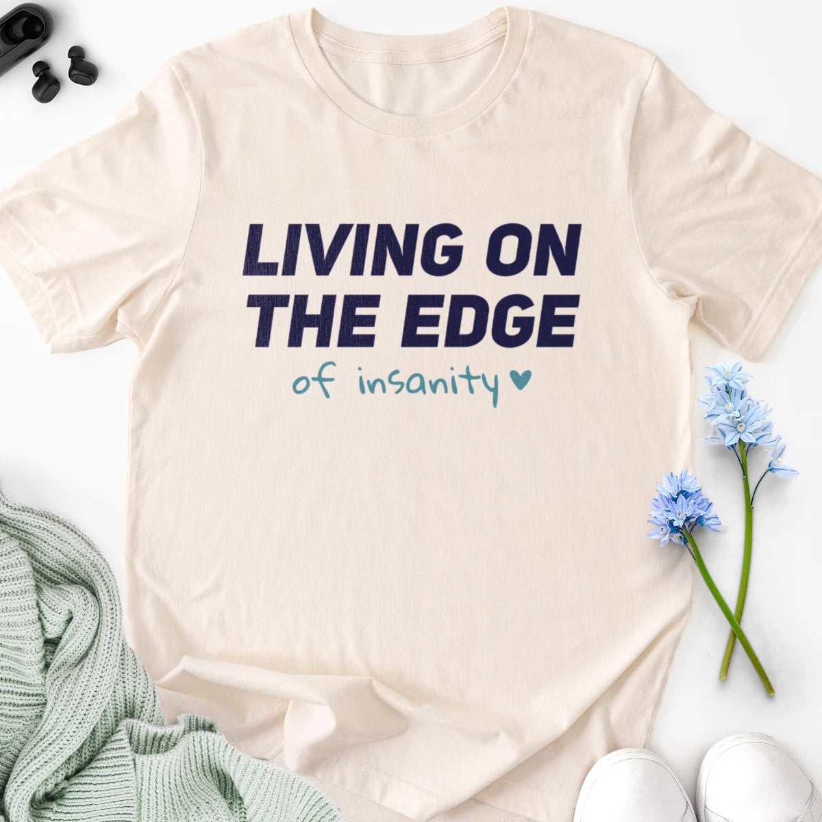 Living on the Edge of Insanity Adult Tee