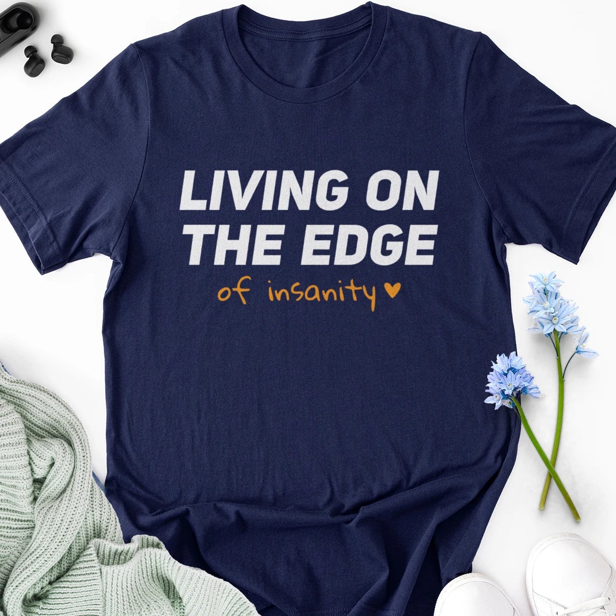 Living on the Edge of Insanity Adult Tee