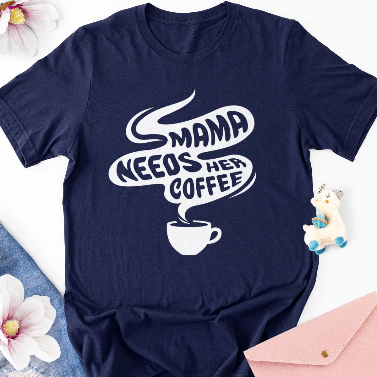 Mama Needs Her Coffee Adult Tee