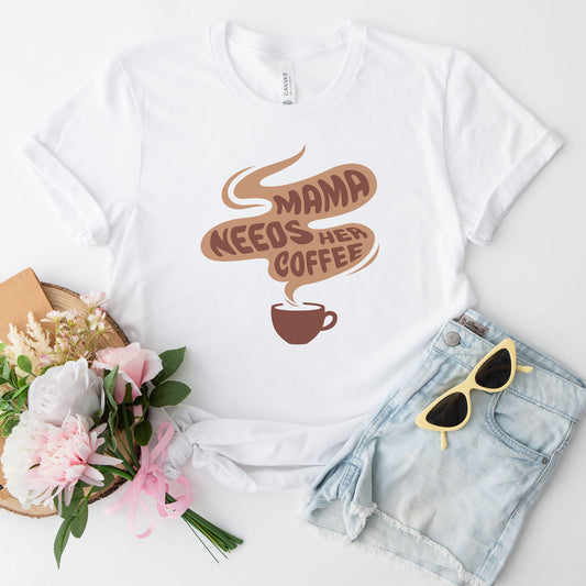 "Mama Needs Her Coffee" T-shirt - Color Print