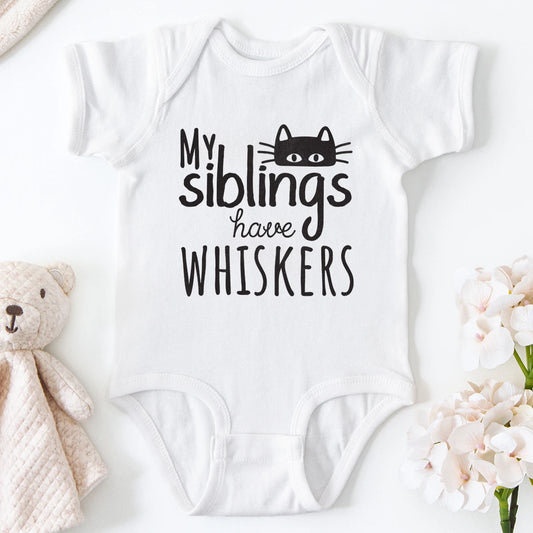 My Siblings Have Whiskers Baby Bodysuit