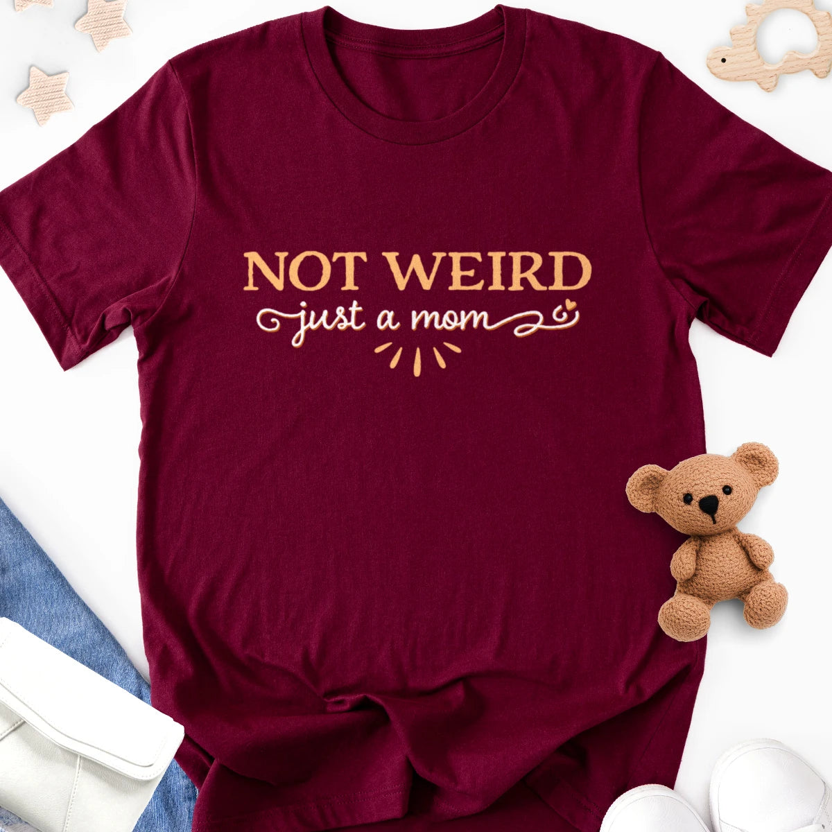 Not Weird Just a Mom Adult Tee