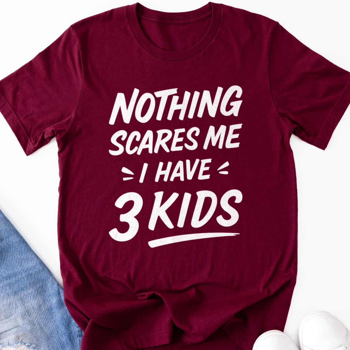 Nothing Scares Me I Have 3 Kids Adult Tee