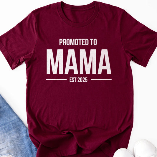 Promoted to Mama est. 2025 Adult Tee