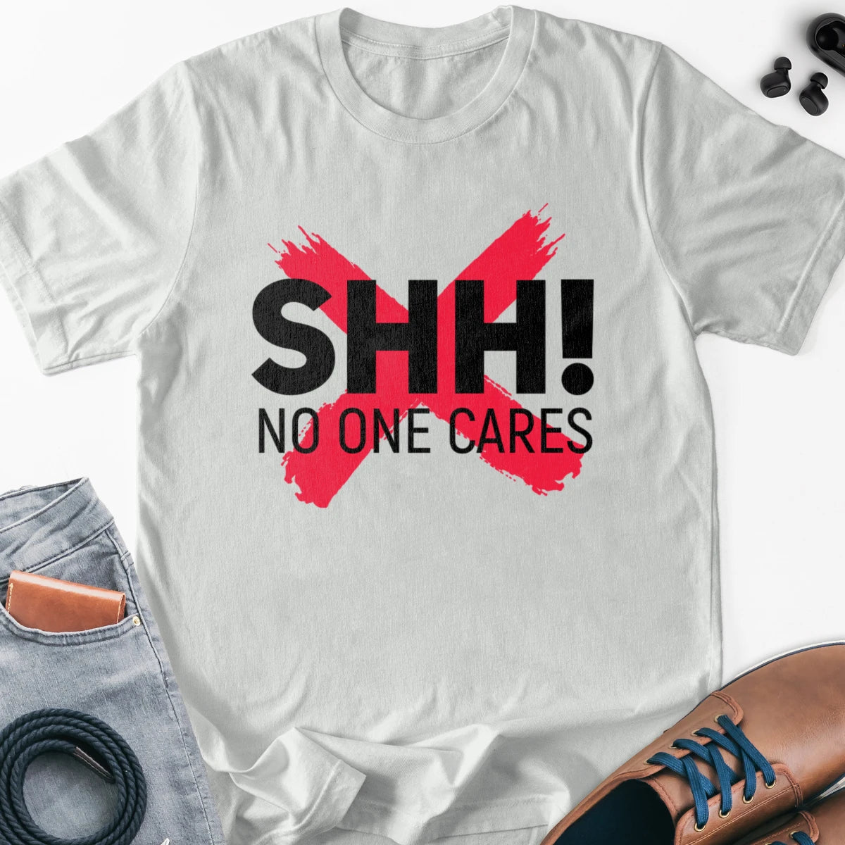 Shh! No One Cares Adult Tee