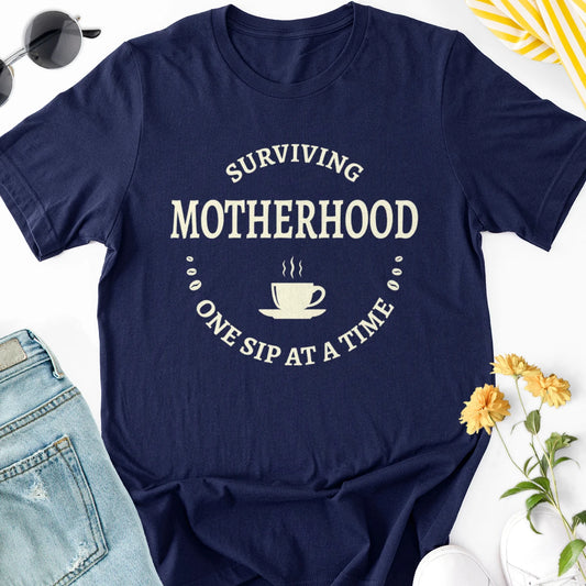 Surviving Motherhood One Sip at a Time Adult Tee