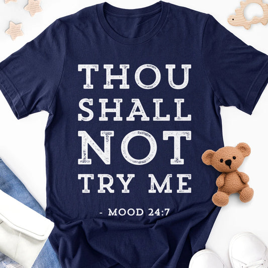 Thou Shall Not Try Me Adult Tee