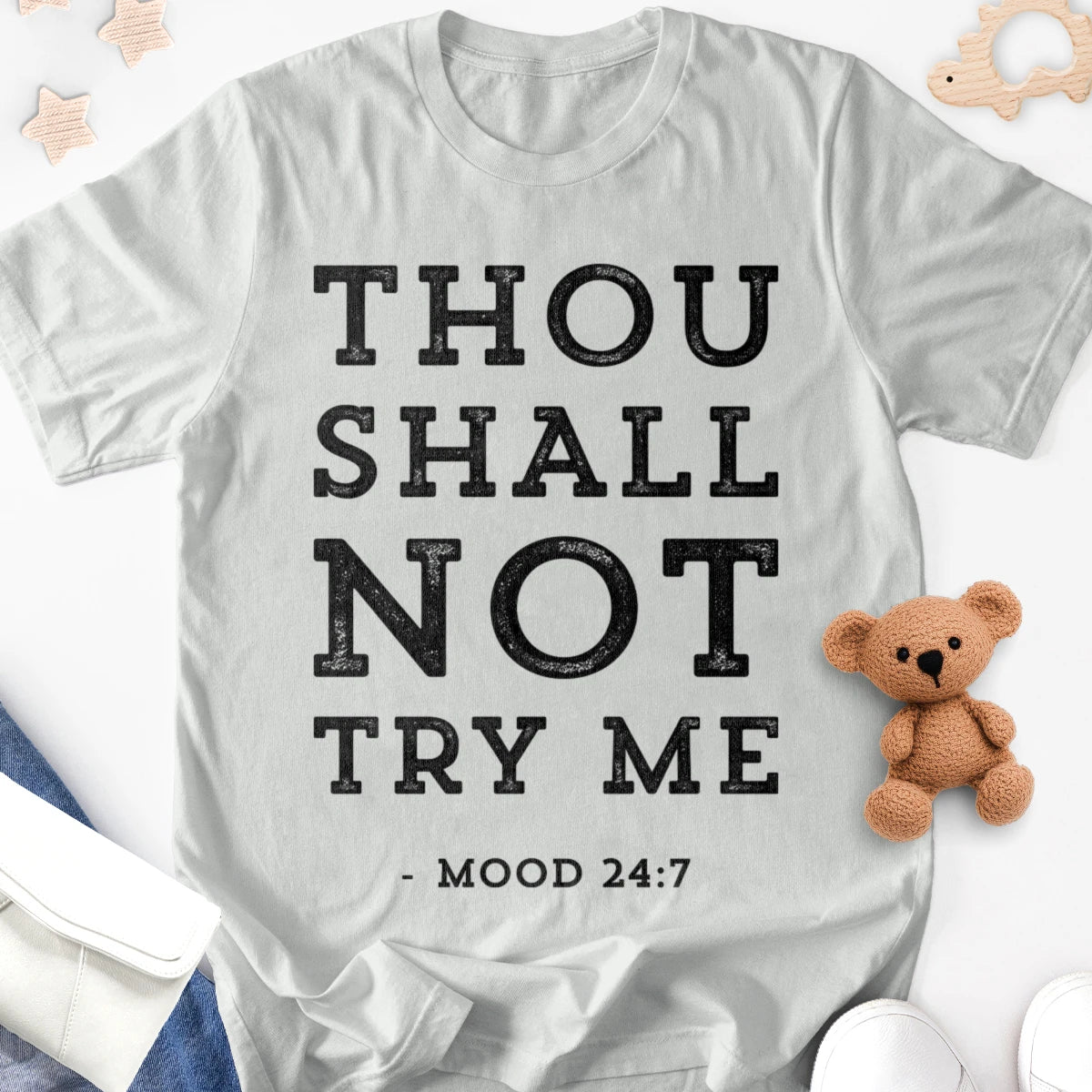 Thou Shall Not Try Me Adult Tee