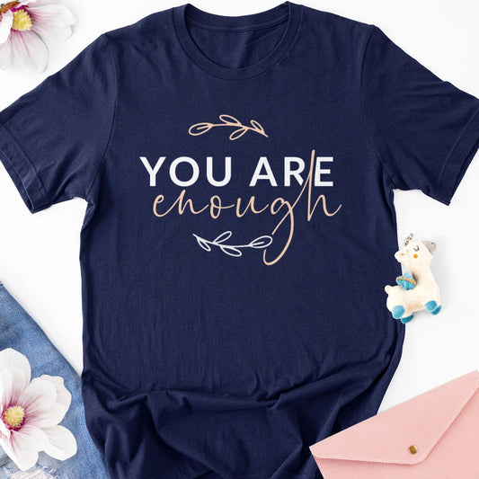 You Are Enough Adult Tee
